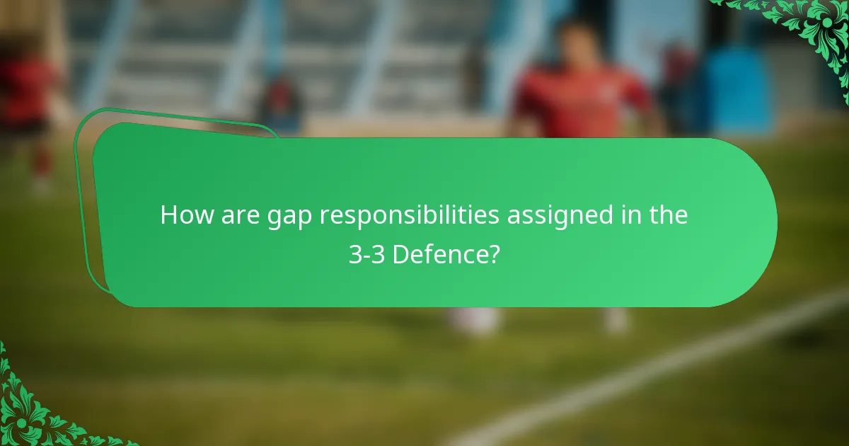 How are gap responsibilities assigned in the 3-3 Defence?