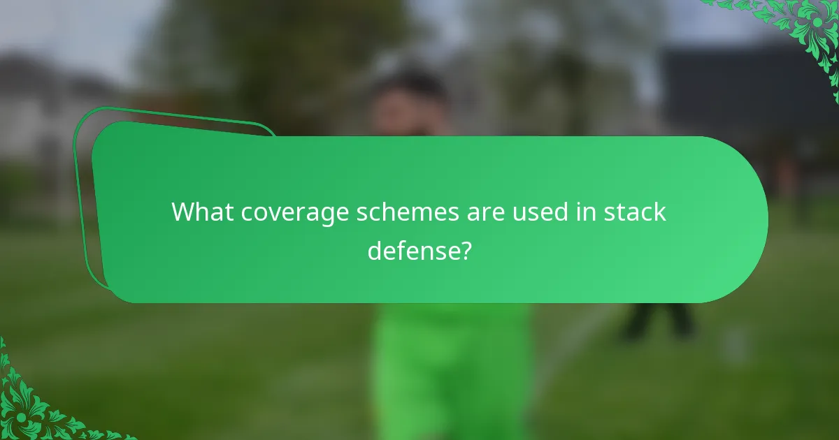 What coverage schemes are used in stack defense?
