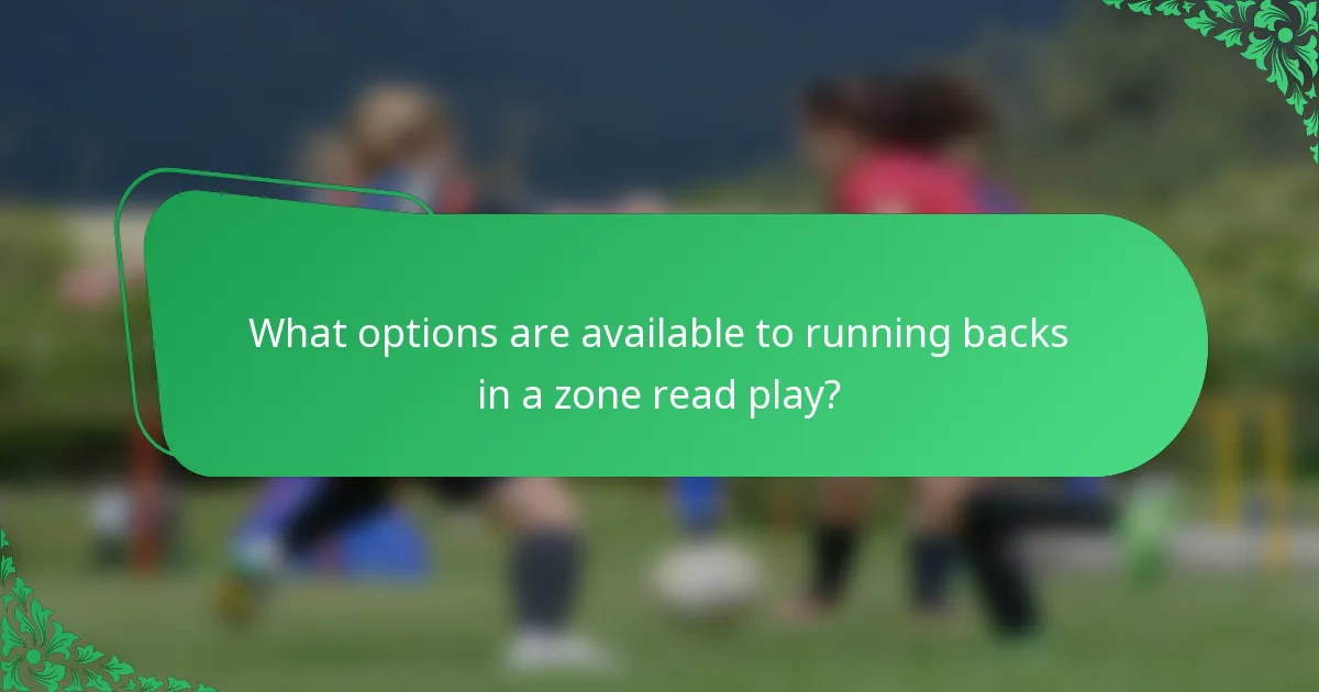 What options are available to running backs in a zone read play?